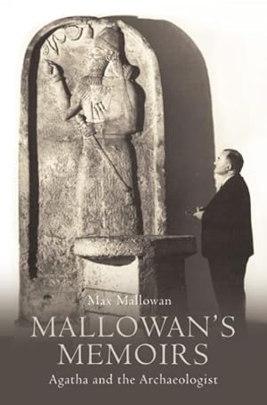 Imagen del vendedor de Mallowan's Memoirs : Agatha and the Archaeologist a la venta por GreatBookPrices
