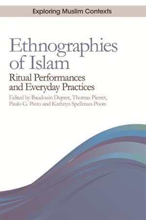 Bild des Verkufers fr Ethnographies of Islam : Ritual Performances and Everyday Practices zum Verkauf von GreatBookPrices