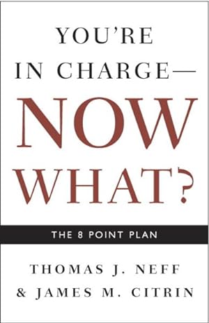 Seller image for You're in Charge- Now What? : The 8 Point Plan for sale by GreatBookPrices