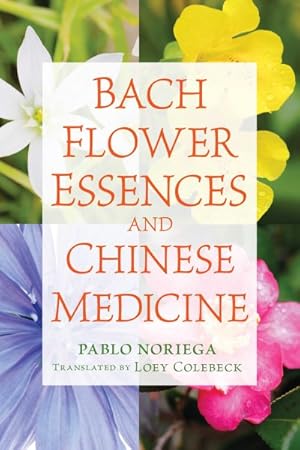 Imagen del vendedor de Bach Flower Essences and Chinese Medicine a la venta por GreatBookPrices