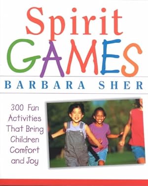 Seller image for Spirit Games : 300 Fun Activities That Bring Children Comfort and Joy for sale by GreatBookPrices