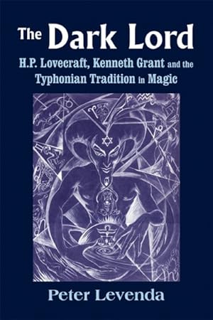 Immagine del venditore per Dark Lord : H.P. Lovecraft, Kenneth Grant, and the Typhonian Tradition in Magic venduto da GreatBookPrices