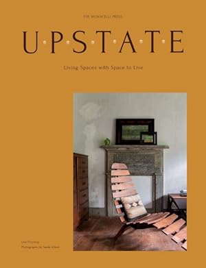 Immagine del venditore per Upstate : Living Spaces With Space to Live venduto da GreatBookPrices