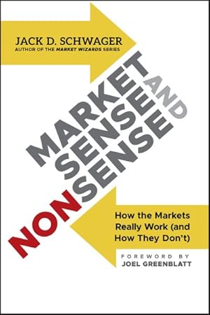 Seller image for Market Sense and Nonsense : How the Markets Really Work and How They Don't for sale by GreatBookPrices