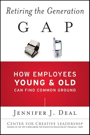 Seller image for Retiring the Generation Gap : How Employees Young and Old Can Find Common Ground for sale by GreatBookPrices