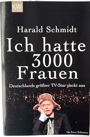 Ich hatte 3000 Frauen: Deutschlands größter TV-Star packt aus