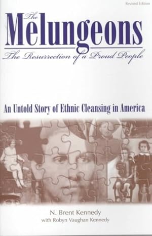 Seller image for Melungeons : The Resurrection of a Proud People : An Untold Story of Ethnic Cleansing in America for sale by GreatBookPrices