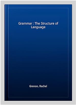 Seller image for Grammar : The Structure of Language for sale by GreatBookPrices