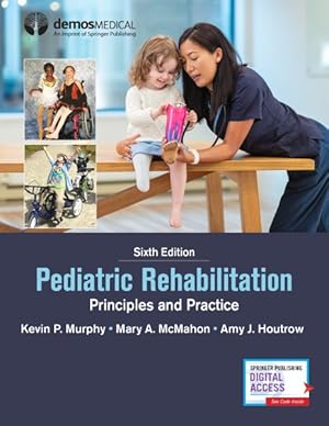 Imagen del vendedor de Pediatric Rehabilitation : Principles and Practice a la venta por GreatBookPrices