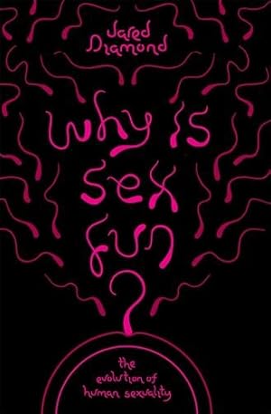 Imagen del vendedor de Why Is Sex Fun? : The Evolution of Human Sexuality a la venta por GreatBookPrices