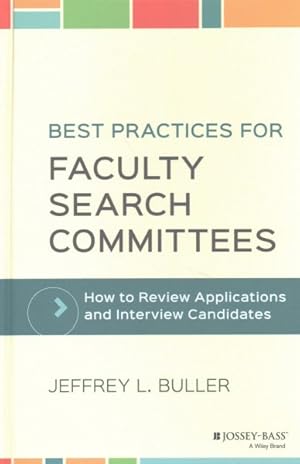Imagen del vendedor de Best Practices for Faculty Search Committees : How to Review Applications and Interview Candidates a la venta por GreatBookPrices