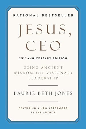 Imagen del vendedor de Jesus, CEO : Using Ancient Wisdom for Visionary Leadership a la venta por GreatBookPrices