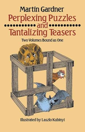 Image du vendeur pour Perplexing Puzzles and Tantalizing Teasers/2 Volumes in 1 mis en vente par GreatBookPrices