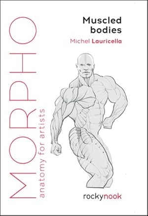 Image du vendeur pour Muscled Bodies : Anatomy for Artists mis en vente par GreatBookPrices