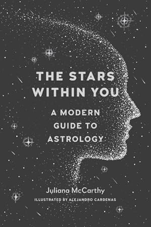 Imagen del vendedor de Stars Within You : A Modern Guide to Astrology a la venta por GreatBookPrices