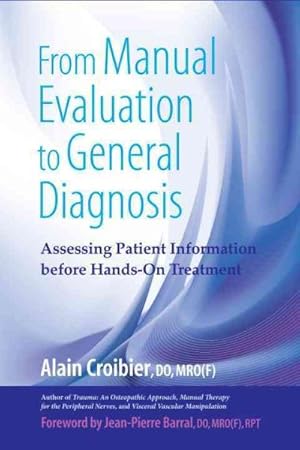 Seller image for From Manual Evaluation to General Diagnosis : Assessing Patient Information Before Hands-On Treatment for sale by GreatBookPrices