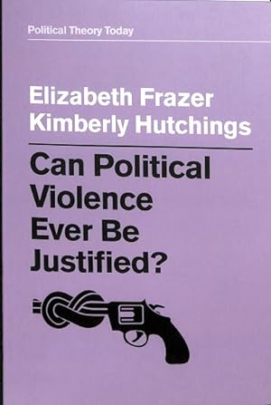 Seller image for Can Political Violence Ever Be Justified? for sale by GreatBookPrices