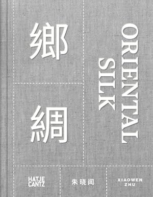Imagen del vendedor de Xiaowen Zhu : Oriental Silk a la venta por GreatBookPrices