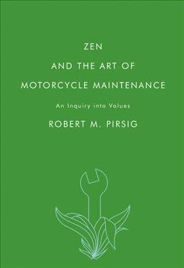 Image du vendeur pour Zen and the Art of Motorcycle Maintenance : An Inquiry into Values mis en vente par GreatBookPrices