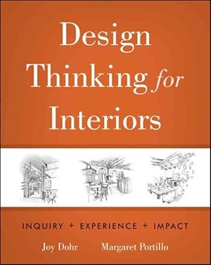 Immagine del venditore per Design Thinking for Interiors : Inquiry + Experience + Impact venduto da GreatBookPrices