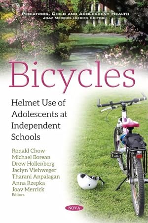 Image du vendeur pour Bicycles : Helmet Use of Adolescents at Independent Schools mis en vente par GreatBookPrices