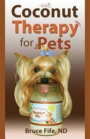 Imagen del vendedor de Coconut Therapy for Pets a la venta por GreatBookPrices