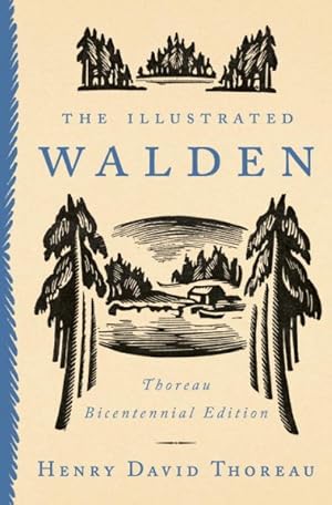 Image du vendeur pour Illustrated Walden : Thoreau Bicentennial Edition mis en vente par GreatBookPrices