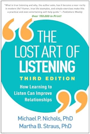 Immagine del venditore per Lost Art of Listening : How Learning to Listen Can Improve Relationships venduto da GreatBookPrices