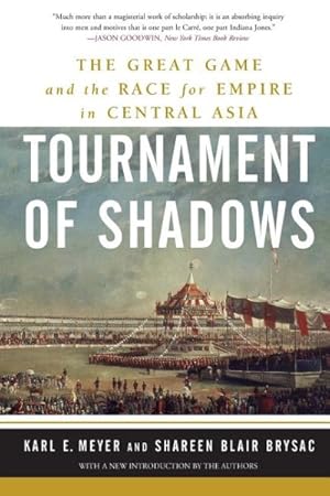 Seller image for Tournament of Shadows : The Great Game And the Race for Empire in Central Asia for sale by GreatBookPrices