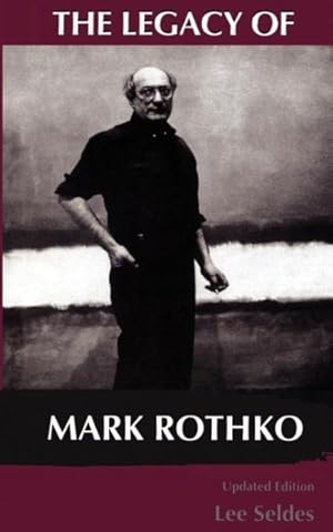 Seller image for Legacy of Mark Rothko for sale by GreatBookPrices