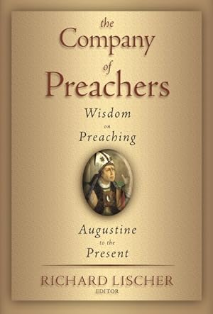 Image du vendeur pour Company of Preachers : Wisdom on Preaching, Augustine to the Present mis en vente par GreatBookPrices