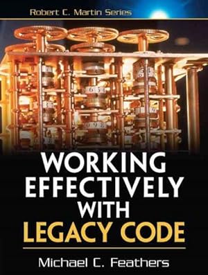 Image du vendeur pour Working Effectively With Legacy Code mis en vente par GreatBookPrices