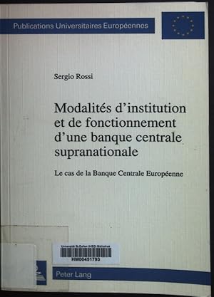 Bild des Verkufers fr Modalits d'institution et de fonctionnement d'une banque centrale supranationale: Le cas de la Banque Centrale Europenne. Srie V: Sciences conomiques, Band 2013 zum Verkauf von books4less (Versandantiquariat Petra Gros GmbH & Co. KG)