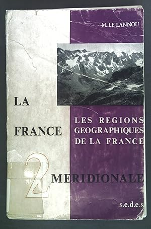 Bild des Verkufers fr Les regions Geographiques de la France. Meridionale. zum Verkauf von books4less (Versandantiquariat Petra Gros GmbH & Co. KG)