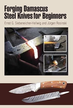 Imagen del vendedor de Forging Damascus Steel Knives for Beginners a la venta por GreatBookPrices