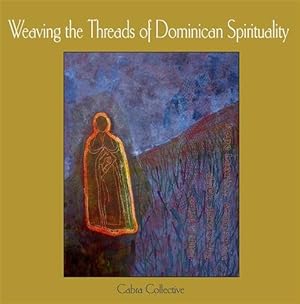 Seller image for Weaving the Threads of Dominican Spirituality for sale by GreatBookPrices