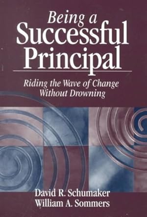 Seller image for Being a Successful Principal : Riding the Wave of Change Without Drowning for sale by GreatBookPrices