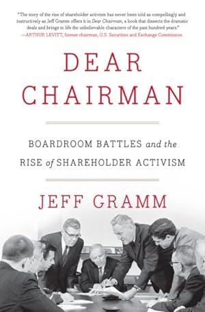 Seller image for Dear Chairman : Boardroom Battles and the Rise of Shareholder Activism for sale by GreatBookPrices