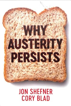 Image du vendeur pour Why Austerity Persists mis en vente par GreatBookPrices