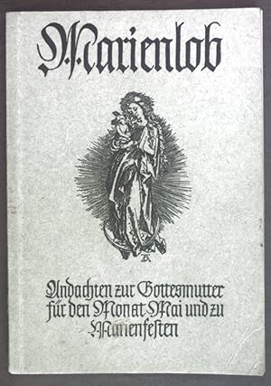 Seller image for Marienlob. Andachten zur Gottesmutter fr den Monat Mai und zu Marienfesten. for sale by books4less (Versandantiquariat Petra Gros GmbH & Co. KG)