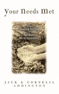 Seller image for Your Needs Met: The Healing Nature of Spiritual Mind Treatment (Paperback or Softback) for sale by BargainBookStores