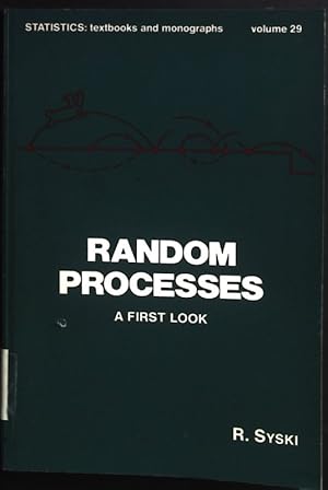 Bild des Verkufers fr Random Processes: A first Look. Statistics: Textbooks and Monographs Volume 29. zum Verkauf von books4less (Versandantiquariat Petra Gros GmbH & Co. KG)