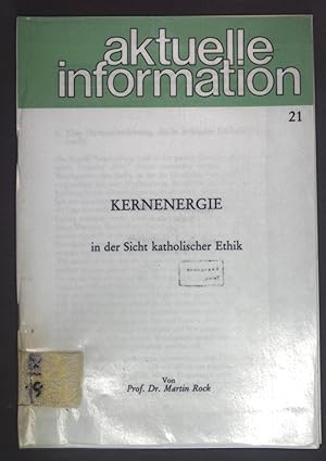 Imagen del vendedor de Kernenergie in der Sicht katholischer Ethik. Aktuelle Information 21. a la venta por books4less (Versandantiquariat Petra Gros GmbH & Co. KG)