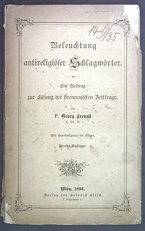 Seller image for Beleuchtung antireligiser Schlagwrter. Ein Beitrag zur Lsung der brennendsten Zeitfrage. for sale by books4less (Versandantiquariat Petra Gros GmbH & Co. KG)