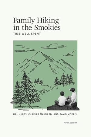 Seller image for Family Hiking in the Smokies : Time Well Spent for sale by GreatBookPrices