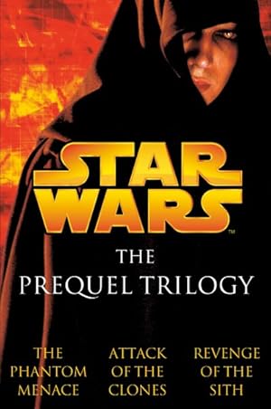 Seller image for Star Wars the Prequel Trilogy : The Phantom Menace/Attack of the Clones/Revenge of the Sith for sale by GreatBookPrices