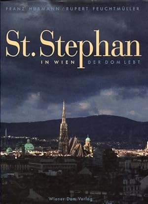 Seller image for St. Stephan in Wien - Der Dom lebt. for sale by Antiquariat Buchkauz