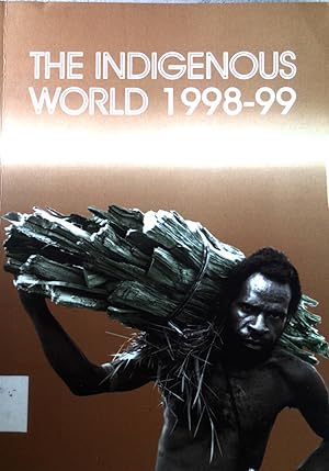 Bild des Verkufers fr Indigenous World 1998-99. zum Verkauf von books4less (Versandantiquariat Petra Gros GmbH & Co. KG)