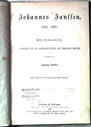 Seller image for Johannes Janssen. 1829-1891. Ein Lebensbild, vornehmlich nach den ungedruckten Briefen und Tagebchern desselben. for sale by books4less (Versandantiquariat Petra Gros GmbH & Co. KG)