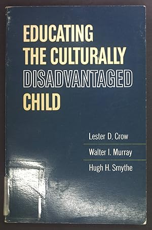 Seller image for Educating the culturally disadvantaged child. Principles and Programs. for sale by books4less (Versandantiquariat Petra Gros GmbH & Co. KG)